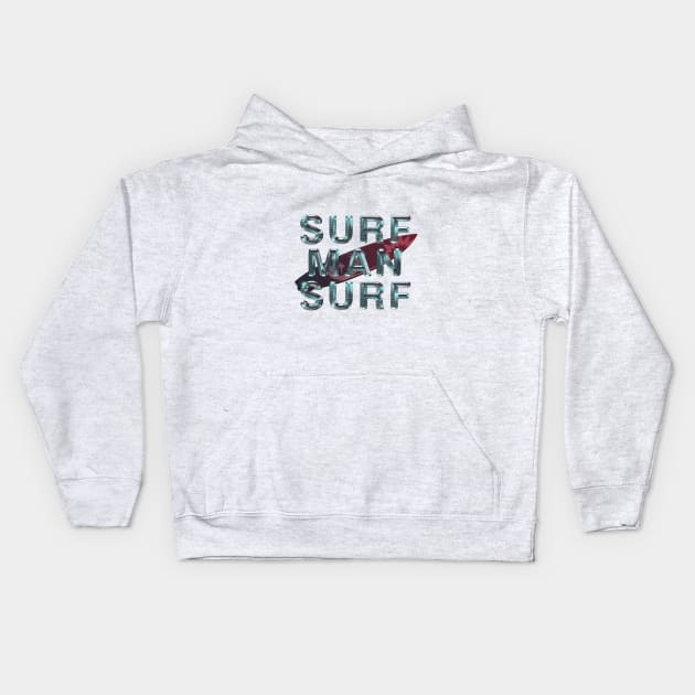 Surf Man Surf Kids Hoodie by teepossible